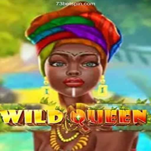 Unveiling WildQueen: The Reigning Jewel in Online Gaming at 73 Bet Oficial